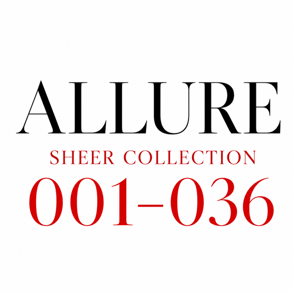 ALLURE – SHEER Collection 001–036